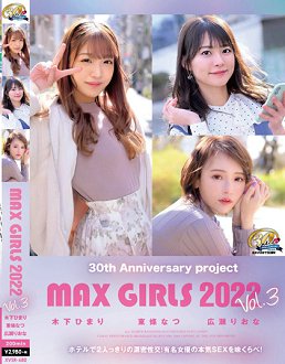 XVSR-680 30ƻ MAX GIRLS 2022 Vol.3